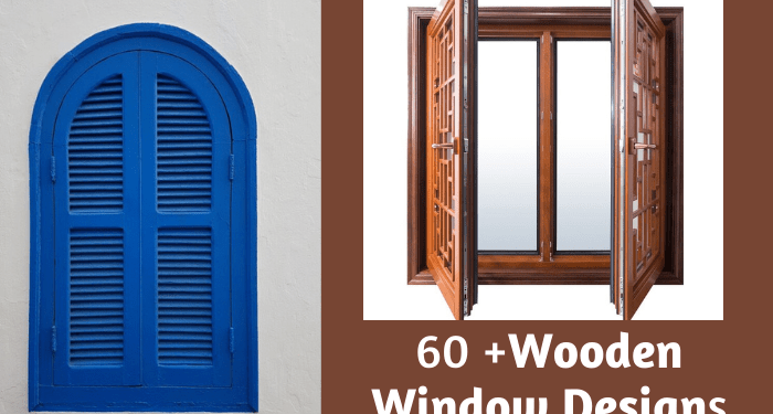 60 +Wooden Window Designs